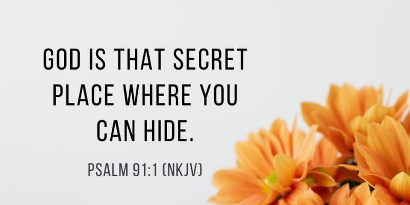 The Secret Place of Safety (Psalm 91:1)